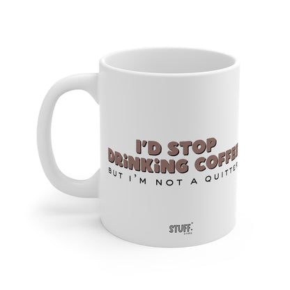 Not A Quitter Cup | Mug en céramique  avec citation ironique – 330ml / 440ml
